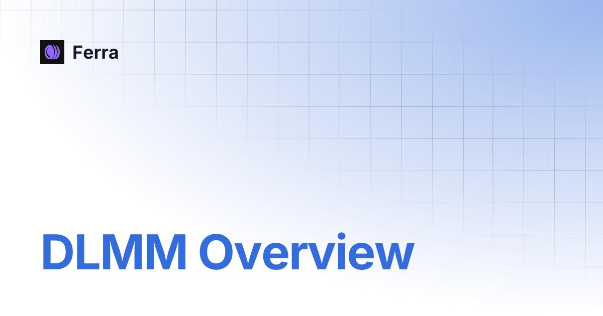 DLMM Overview | Ferra