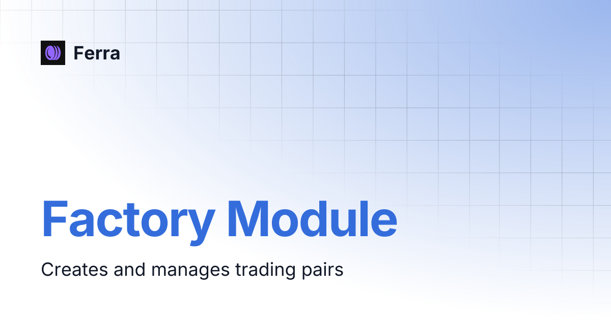 Factory Module | Ferra