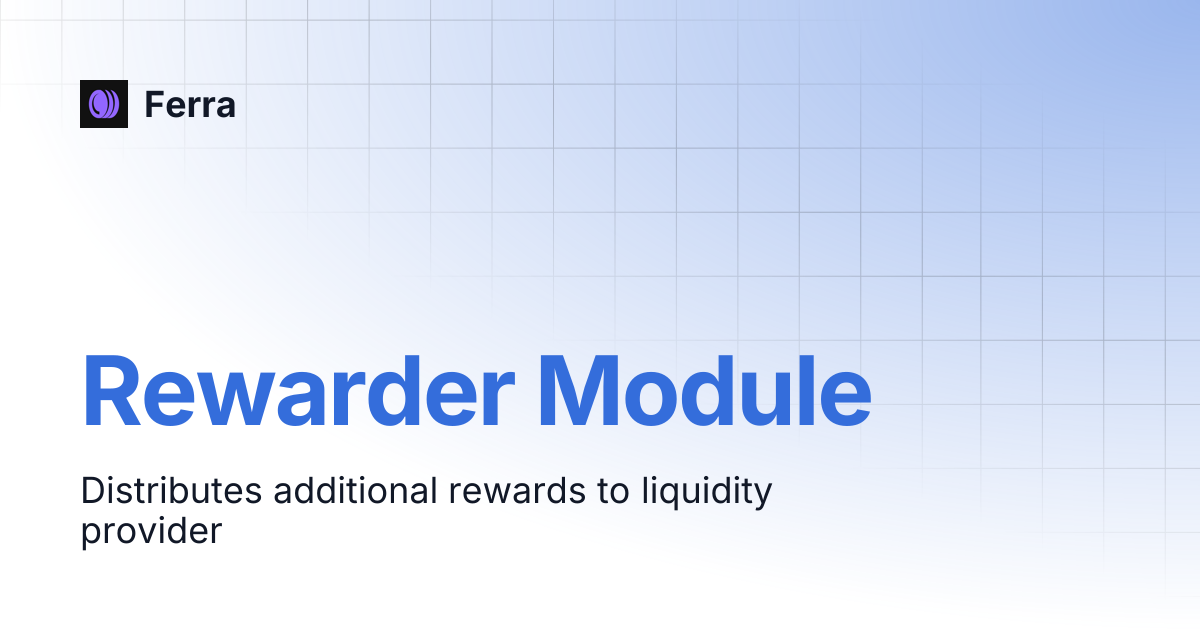 Rewarder Module | Ferra
